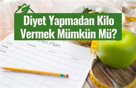 Diyet Yapmadan Kalıcı Kilo Kaybı Mümkün mü?