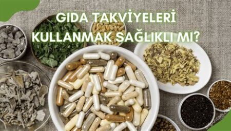 Gıda Takviyeleri Gerçekten Gerekli mi?