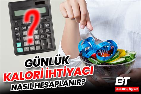 Günlük Kalori Açığını Hesaplama Yöntemleri