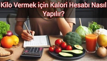Kilo Vermede Doğru Kalori Hesabı Nasıl Yapılır?