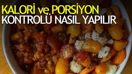 Kilo Vermek İçin Doğru Porsiyon Kontrolü Nasıl Yapılır?