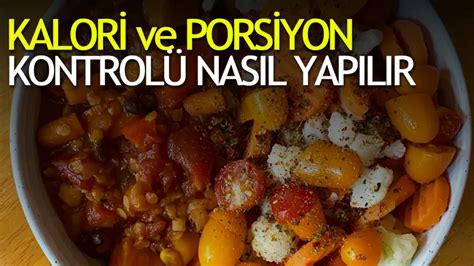 Kilo Vermek İçin Doğru Porsiyon Kontrolü Nasıl Yapılır?