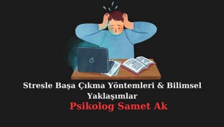 Stresle Başa Çıkmak İçin Bilimsel Yöntemler