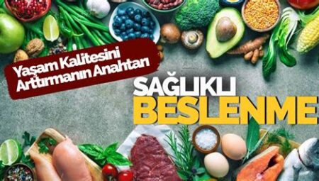 Yaşam Kalitesini Artıran Beslenme Alışkanlıkları