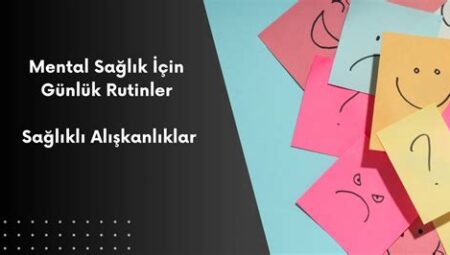 Zihinsel Güç İçin Günlük Alışkanlıklar